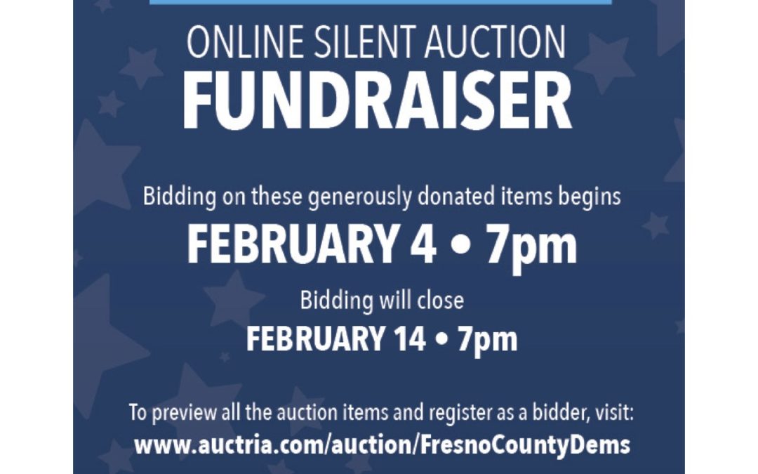 Fresno County Democratic Party Online Fundraiser Auction Feb 4 — 14