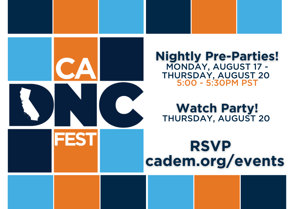 Are you going to the CA DNC Fest?