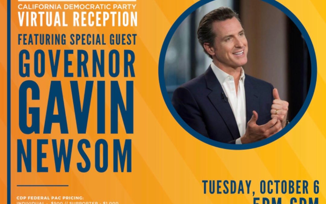 CADEM Virtual Reception w/Governor Gavin Newsom – Fresno County Democratic Party