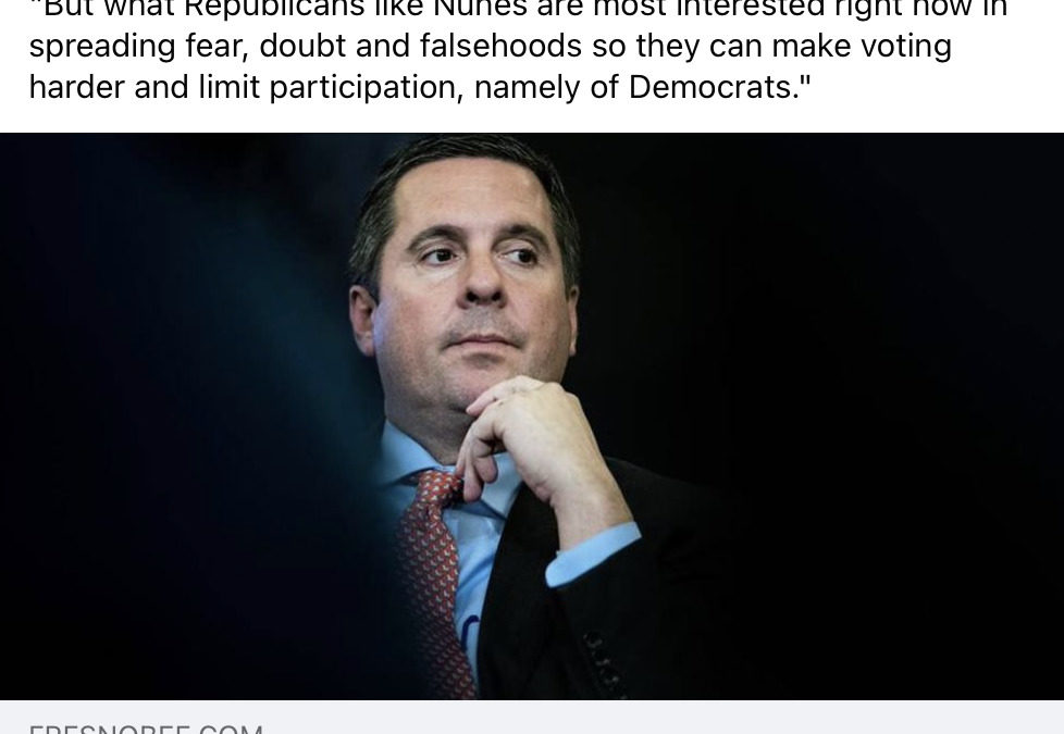 Devin Nunes says voting rules are a threat to the U.S. But GOP schemes are the real danger