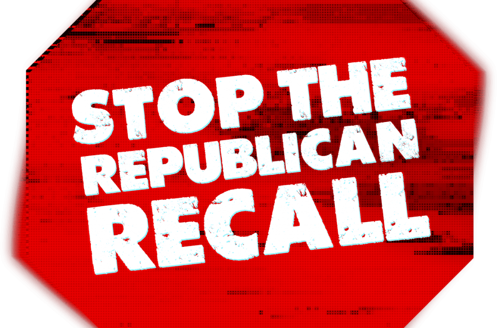 Say NO to the Republican Recall